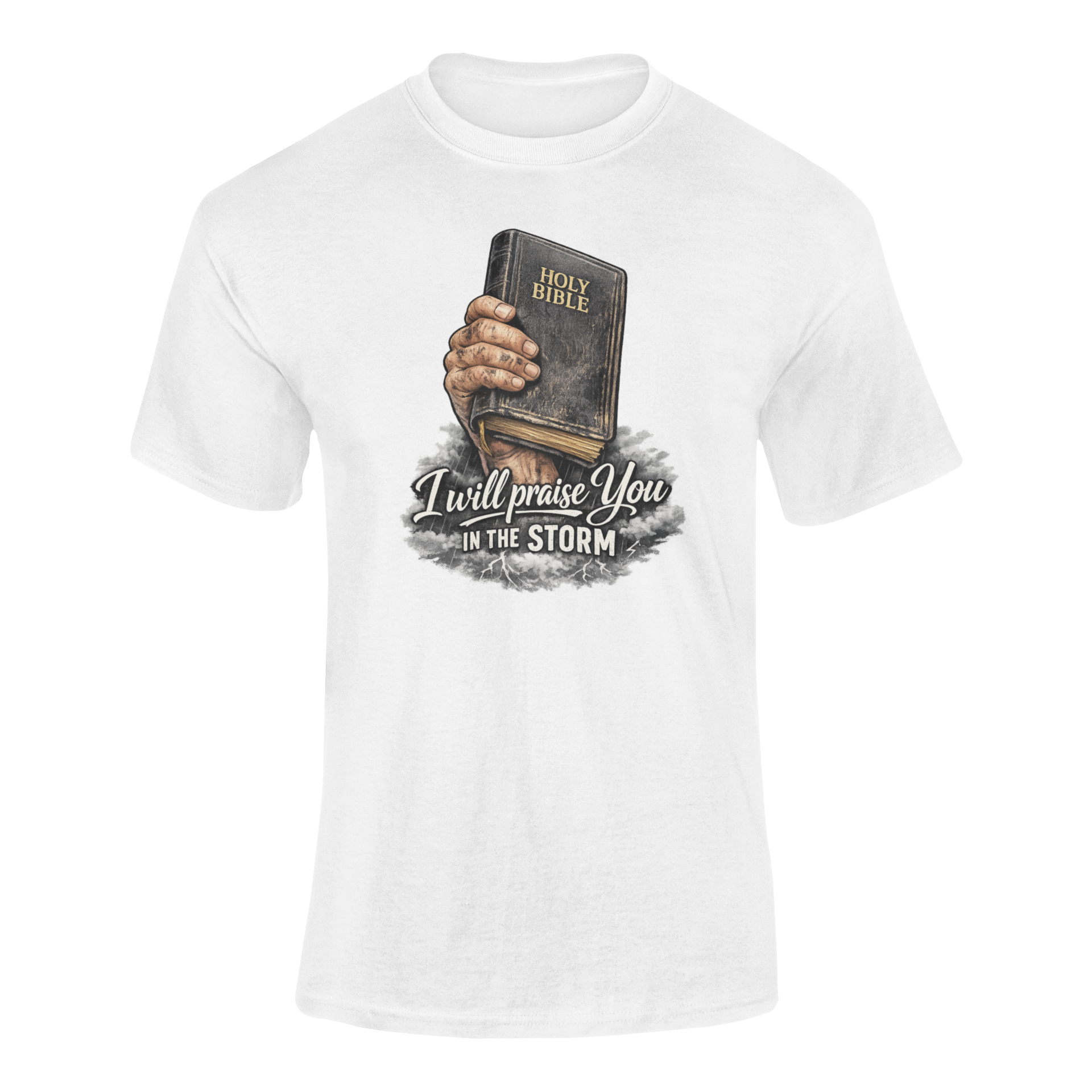 I Will Praise You In The Storm T-shirt