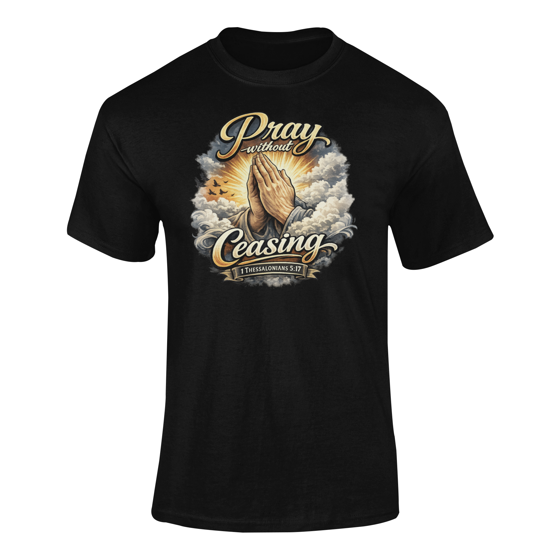 Pray Without Ceasing T-shirt